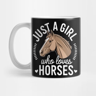 Just a Girl Who Loves Horses Mug